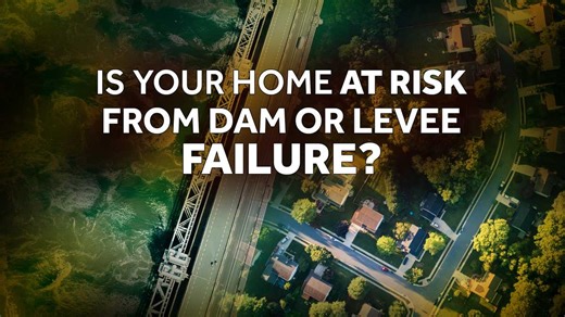 Is your home at risk from dam or levee failure?