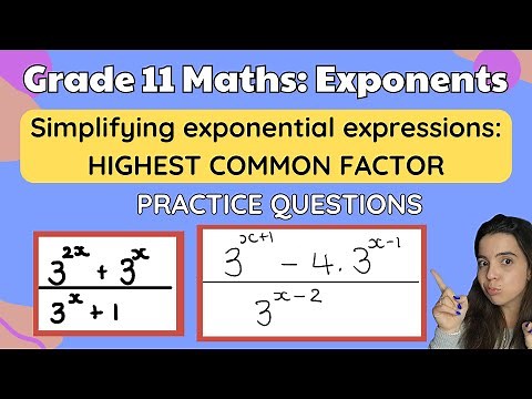 Grade 11 Exponents: Simplifying exponential expressions USING HIGHEST COMMON FACTOR PRACTICE