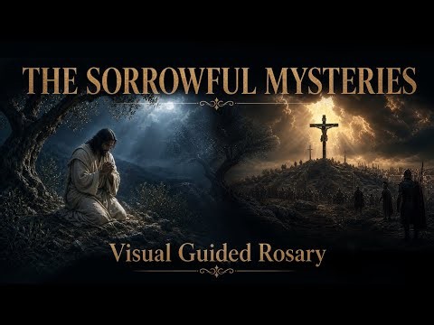 The Sorrowful Mysteries | Visual Guided Rosary