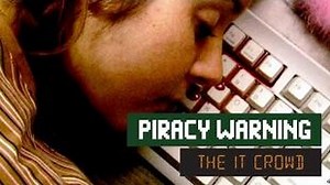 The IT Crowd - Series 2 - Episode 3 Piracy warning