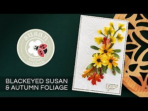 Black Eyed Susan & Autumn Foliage with Susan | Birds & Bees Garden Collection