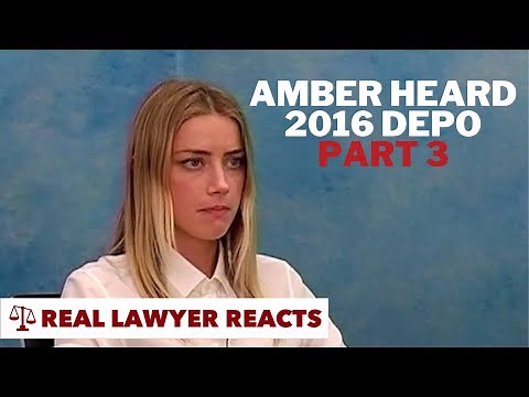 Lawyer Reacts: Amber Heard 2016 Depo Breakdown - Part 3