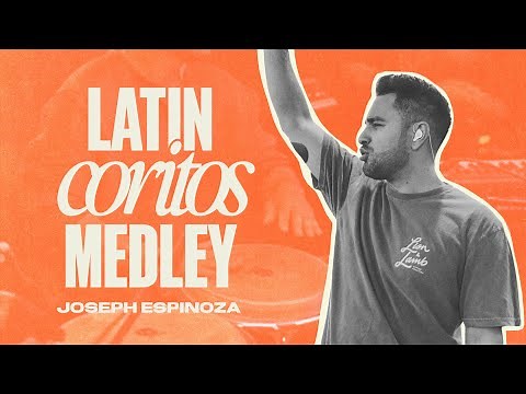 Latin Coritos Medley - Joseph Espinoza