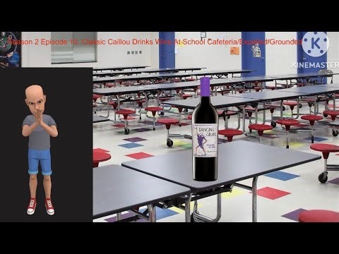 Classic Caillou Drinks Wine At School Cafeteria/Expelled/Grounded (THANKSGIVING SPECIAL VIDEO)