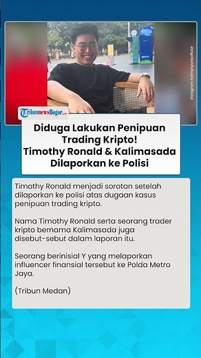 TIMOTHY RONALD DIDUGA LAKUKAN PENIPUAN! Disebut Buat Banyak Trader Kripto Rugi, Dilaporkan ke Polisi