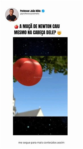 🍎 A MAÇÃ DE NEWTON CAIU MESMO NA CABEÇA DELE? 🤯