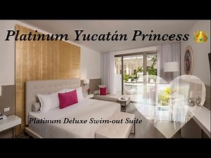 Platinum Yucatán Princess Adults Only Resort 2022 || Platinum Deluxe Swimout Suite