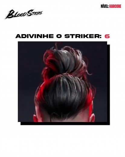 Adivinhação: Quem é o Striker pelo Cabelo?
