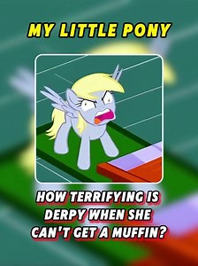 How Terrifying Is Derpy When She Can’t Get a Muffin