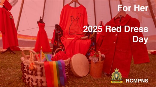 Today, we mark the 15th anniversary of the National Day of Awareness for Missing and Murdered Indigenous Women and Girls and 2SLGBTQIA People, also known as Red Dress Day. This day is an important reminder that we must acknowledge – and take action against – the violence still faced by many in Canada. | Royal Canadian Mounted Police in Nova Scotia