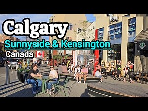 Calgary Sunnyside & Kensington Walking tour on May 2025 #Calgary #Alberta #Canada #yyc