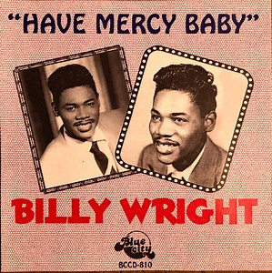 Billy Wright - Have Mercy Baby