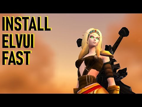 INSTALL ELVUI FAST | World of Warcraft