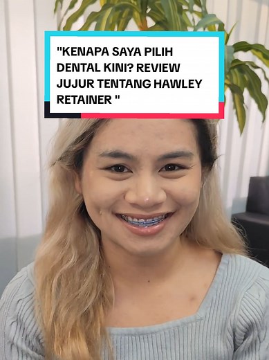Review Jujur Hawley Retainer di Klinik Dentalkini