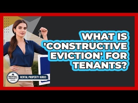 What Is 'constructive Eviction' For Tenants? - Rental Property Gurus