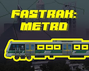Fastrak : Metro by TurboCobra23