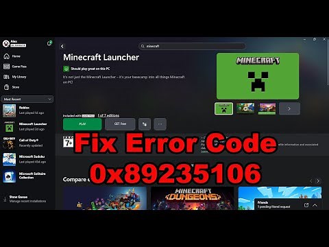 Fix Minecraft Launcher Not Installing Error Code 0x89235106 On Xbox App/Microsoft Store PC