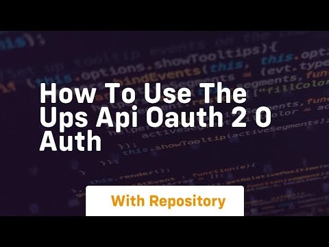 How to use the ups api oauth 2 0 auth
