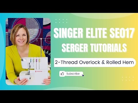 Singer Elite SE017 Serger 2-Thread Overlock & Rolled Hem