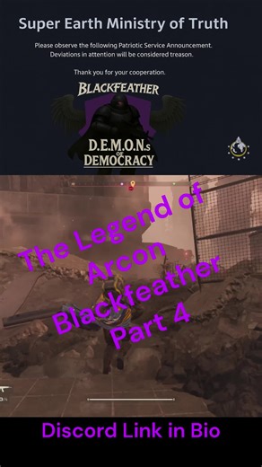 The Legend of Arcon Blackfeather Part 4 #Helldivers2 #welcometothewar #demonsofdemocracy #Helldivers