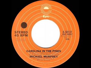 1975 HITS ARCHIVE: Carolina In The Pines - Michael Murphey (stereo 45 single version)