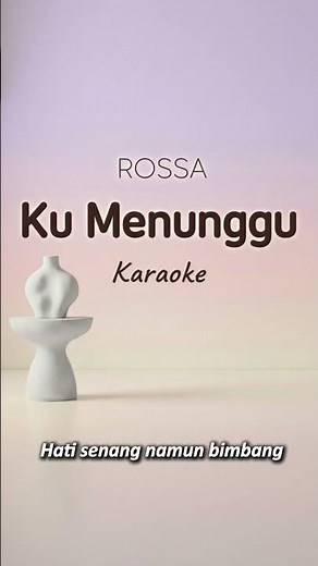 Ku Menunggu - Rossa | Karaoke