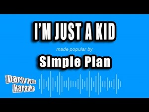 Simple Plan - I'm Just a Kid (Karaoke Version)