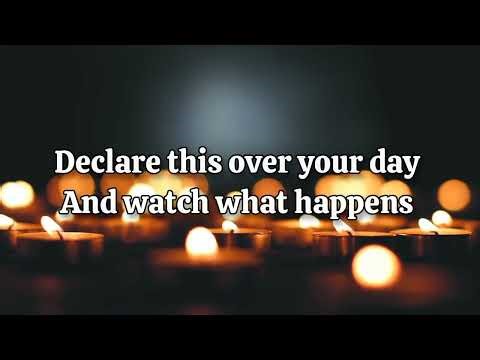 Speak This Over Your Day And Watch What Happens | Morning Declaration