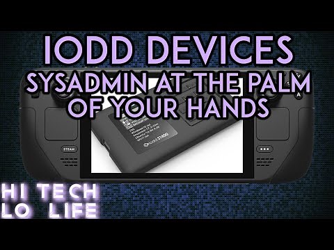 「Steam Deck」 SysAdmin Powers in the palm of your hands - IODD Mini & IODD ST400 Review!