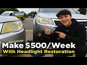 How To Start A Headlight Restoration Business (No Experience Needed)