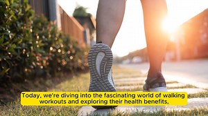 Walking Workouts Health Benefits, How to Get Star