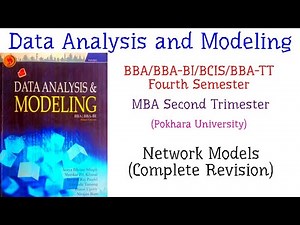 Network Models (Complete Revision) - Data Analysis and Modeling (BBA Fourth Semester, PoU)