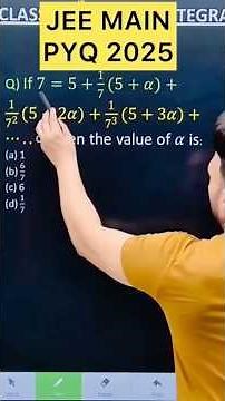 Q) If 7 = 5 + 1/7(5 + a) + 1/7^2(5+2a)+1/7^3 (5+3α) +.....∞ then the value of a is #maths #jeemaths