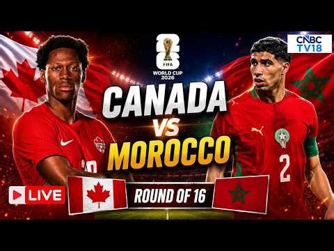 🔴Canada vs Morocco LIVE | FIFA World Cup 2026 Round of 16 LIVE | Hakimi | Jonathan David | N18G
