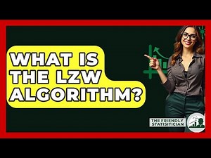 What Is The LZW Algorithm? - The Friendly Statistician