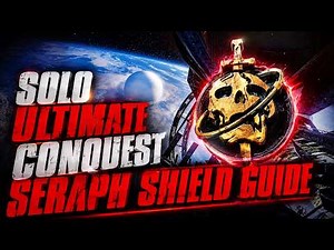 HOW To Solo Ultimate Conquest SERAPH SHIELD | Guide | Destiny 2 | TITAN