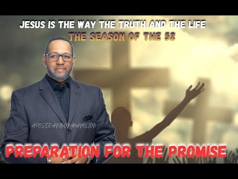 Apostle Anthony Hamilton | Preparation For The Promise