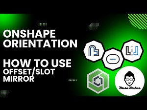 Onshape Orientation: Offset, Slot, & Mirror Tools Simplified
