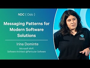 Messaging Patterns for Modern Software Solutions - Irina Dominte - NDC Oslo 2025