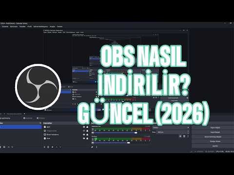 OBS Nasıl İndirilir ve Kurulur? (2026 Güncel Rehber)