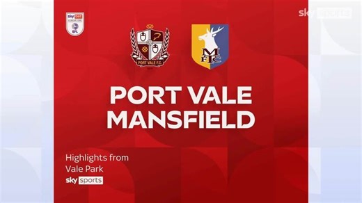 Port Vale 2-1 Mansfield