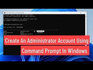 Create An Administrator Account Using Command Prompt In Windows 11 / 10 / 8 / 7