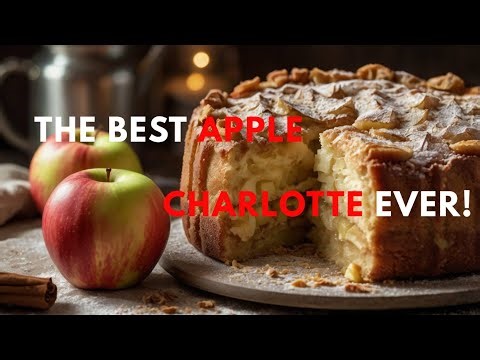 The BEST Apple Charlotte Recipe You’ll Ever Try! 🍏✨
