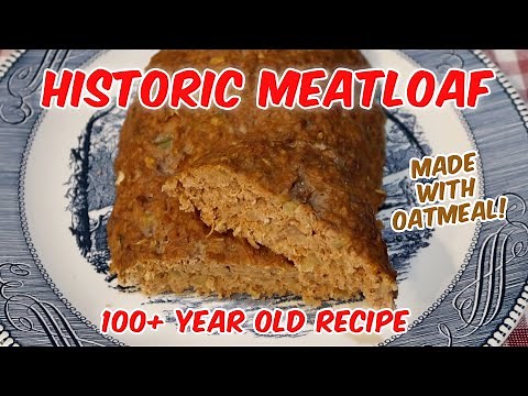 Historic 100 Year Old Meatloaf Recipe With Oatmeal - Country Meat Loaf - Shakertown, KY