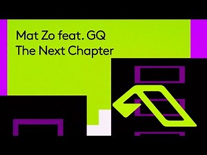 Mat Zo feat. GQ - The Next Chapter | Official Video (@Mat Zo)