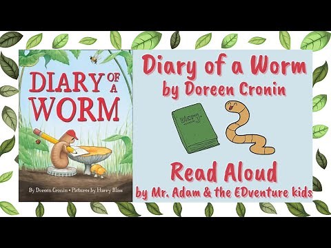 KIDS BOOK READ ALOUD: DIARY OF A WORM - WITH LINK TO TEACHER RESOURCES