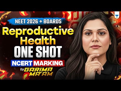 Reproductive Health One Shot | Class 12 Biology| BOARDS AND NEET 2026 | by Garima mam
