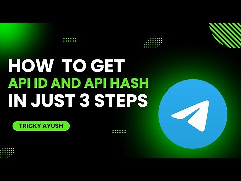 How To Get API ID and API HASH in Just 3 Steps | Get Telegram Api ID Hash | Tricky Ayush