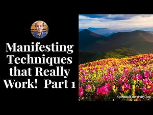 Manifesting Techniques that Really Work! Part 1