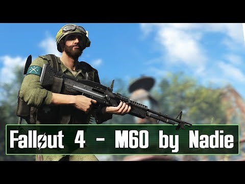 A Brand New M60! - Fallout 4 Mod Review